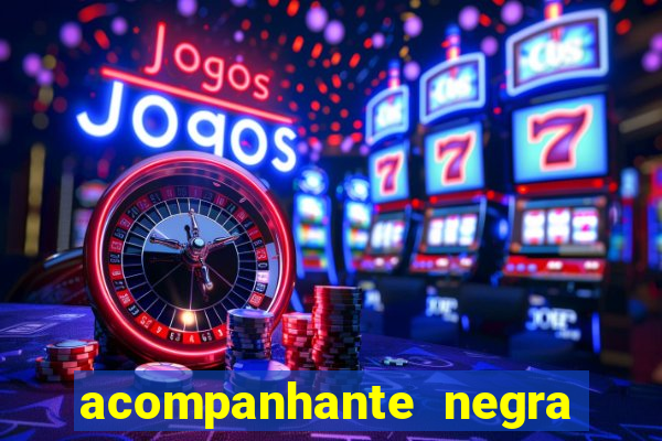 acompanhante negra s o paulo